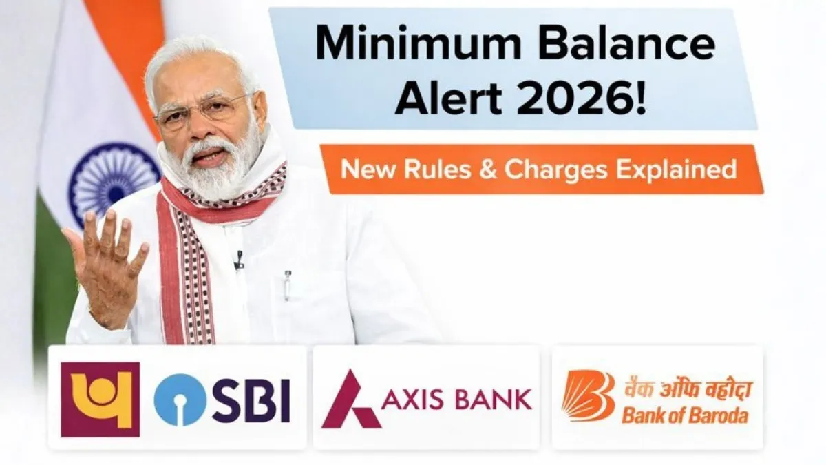 PNB, SBI, Axis, BOB Minimum Balance Alert 2026